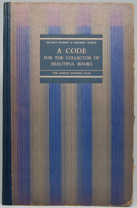 ROBERT, Maurice, and WARDE, Frederic - A Code for the Collector of Beautiful Books