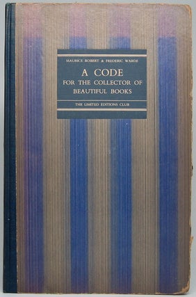 Item #49919 A Code for the Collector of Beautiful Books. Maurice ROBERT, Frederic WARDE