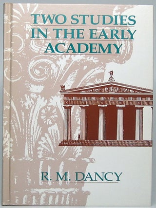 Item #50399 Two Studies in the Early Academy. R. M DANCY