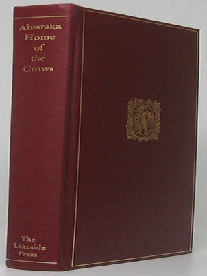 Item #50496 Absaraka (Ab-sa-ra-ka): Home of the Crows. Margaret I. CARRINGTON
