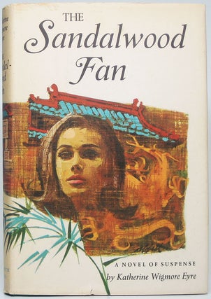 Item #50597 The Sandalwood Fan: A Novel of Suspense. Katherine Wigmore EYRE