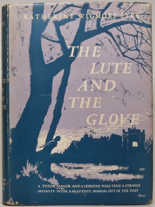 Item #50598 The Lute and the Glove. Katherine Wigmore EYRE