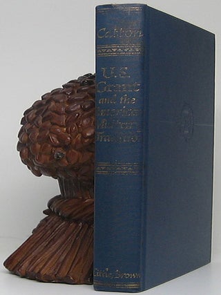 Item #50789 U.S. Grant and the American Military Tradition. Bruce CATTON