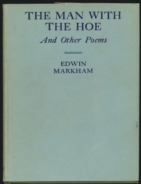 Item #50987 The Man with the Hoe and Other Poems. Edwin MARKHAM.