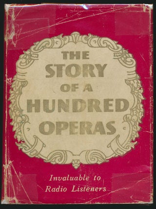 Item #51062 The Story of a Hundred Operas