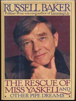 Item #51094 The Rescue of Miss Yaskell and Other Pipe Dreams. Russell BAKER
