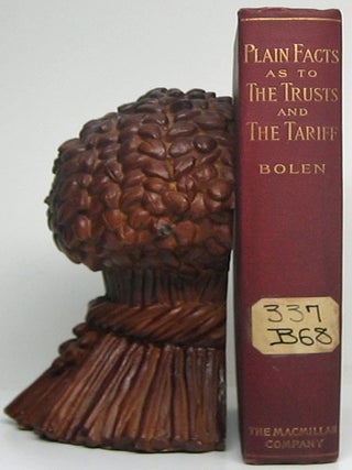 Item #51124 The Plain Facts as to the Trusts and the Tariff with Chapters on the Railroad Problem...