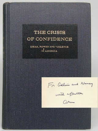 Item #51140 The Crisis of Confidence: Ideas, Power and Violence in America. SCHLESINGER Arthur M. Jr