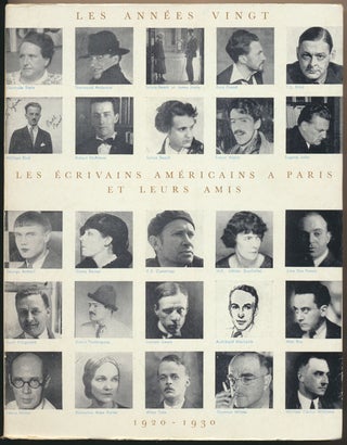 Item #51690 Les Anneés Vingt: Les Écrivains Américains a Paris et Leurs Amis, 1920-1930....