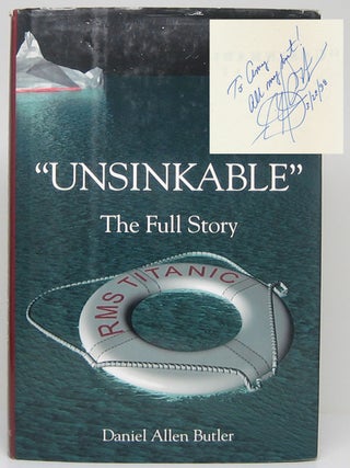Item #52030 "Unsinkable": The Full Story of RMS Titanic. Daniel Allen BUTLER