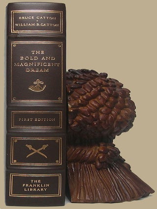 Item #52154 The Bold and Magnificent Dream: America's Founding Years, 1492-1815. Bruce CATTON,...