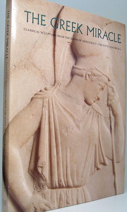 Item #52297 The Greek Miracle: Classical Sculpture from the Dawn of Democracy -- The Fifth...