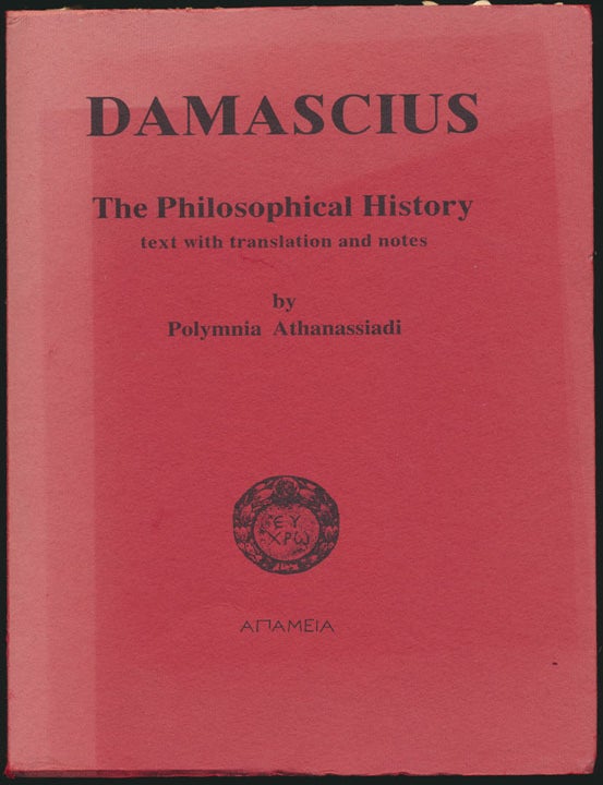 Item #52298 Damascius: The Philosophical History. Polymnia ATHANASSIADI.