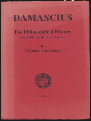 Damascius: The Philosophical History. Polymnia ATHANASSIADI.