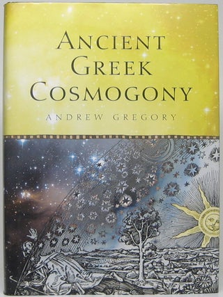Item #52435 Ancient Greek Cosmogony. Andrew GREGORY