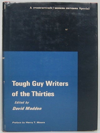 Item #52521 Tough Guy Writers of the Thirties. David MADDEN