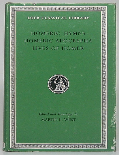 Item #52690 Homeric Hymns / Homeric Apocrypha / Lives of Homer. Martin L. WEST, and.
