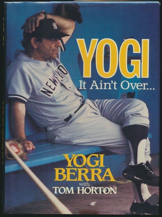 Item #52836 Yogi: It Ain't Over. Yogi BERRA