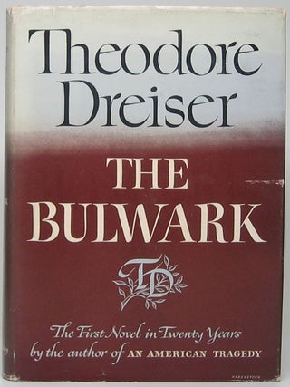 Item #52898 The Bulwark: A Novel. Theodore DREISER