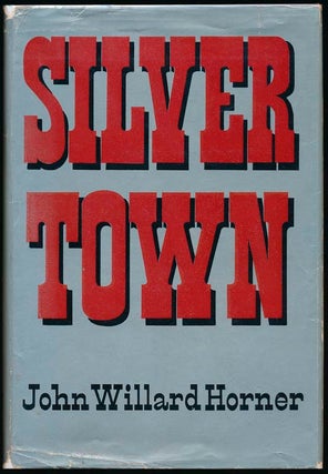Item #6565 Silver Town. John Willard HORNER