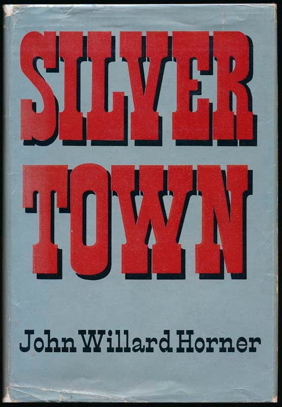 Item #6565 Silver Town. John Willard HORNER.