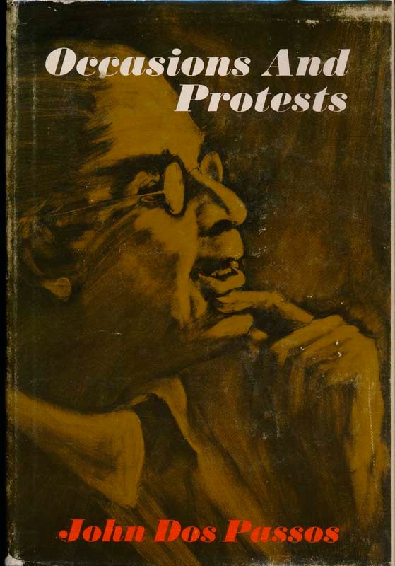 Item #7198 Occasions and Protests. John DOS PASSOS.