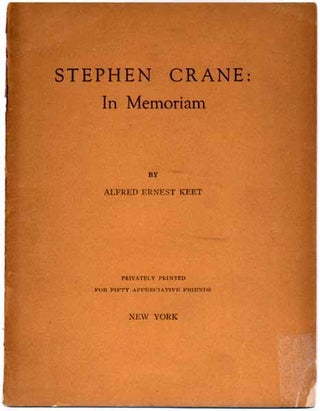 Item #9286 Stephen Crane: In Memoriam. Alfred Ernest KEET